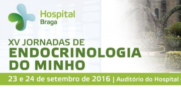 XV Jornadas de Endocrinologia do Minho realizam-se em setembro